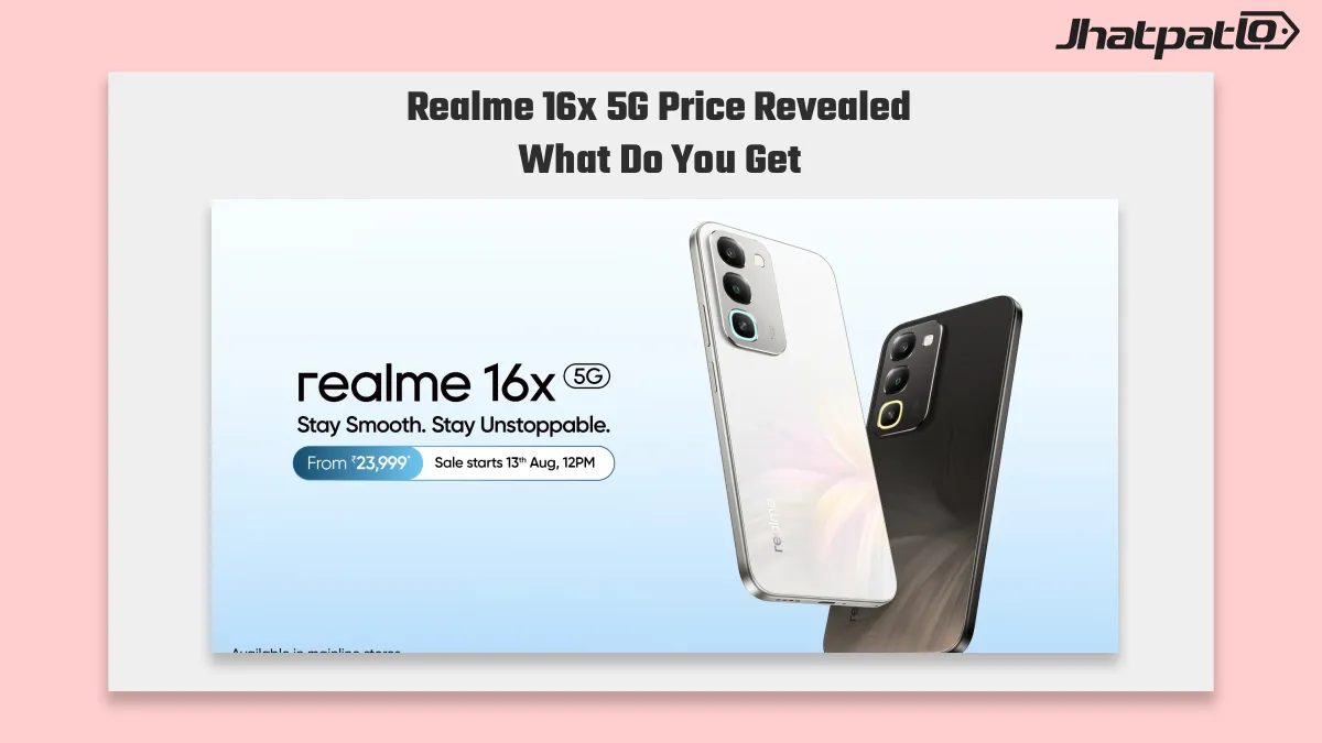 Realme 16x 5G price in India starts at ₹25,999 with launch offers