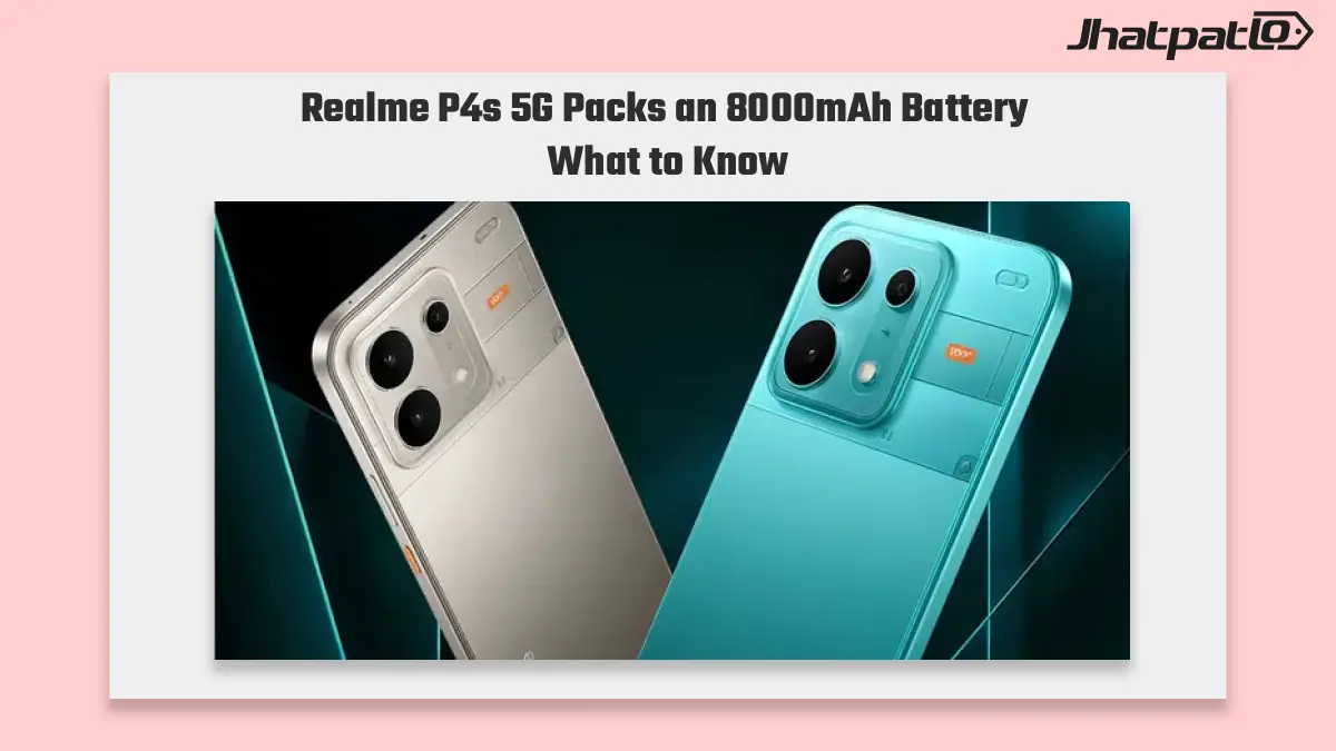 Realme P4s 5G launched with 8000mAh battery and 144Hz AMOLED