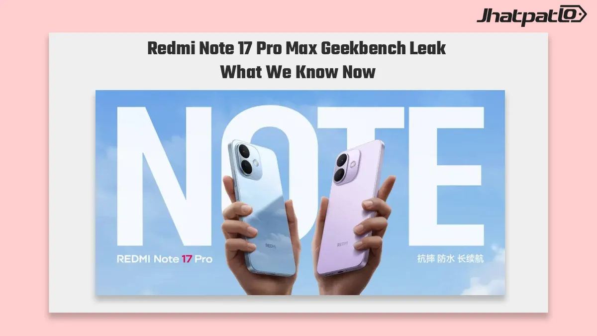 Redmi Note 17 Pro Max Geekbench leak shows Snapdragon 6 Gen 5 and 8GB RAM