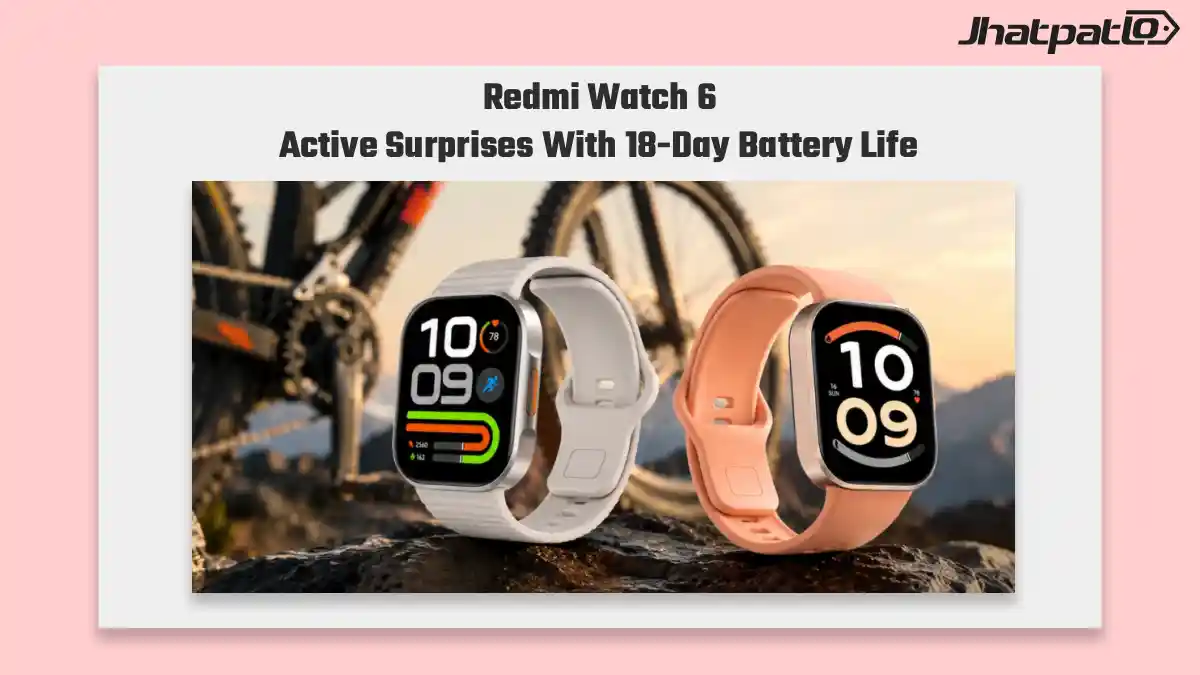 Redmi Watch 6 Active launch brings big battery and 140 sports modes