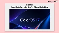 ColorOS 17 Closed Beta Testing Opens for OnePlus 15 and Find X9 Pro