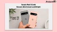 Google Pixel 11 HiLight Feature Leak Points to Nine Colours