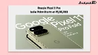 Google Pixel 11 Pro Fold India price starts at ₹1,86,999