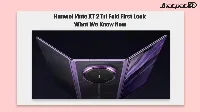 Huawei Mate XT 2 tri fold gets first official look before September 7