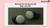 Pixel Buds Pro 2 get smarter noise control and a new Olive color