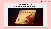 Qualcomm chipset price hike hits Snapdragon chips from September 1