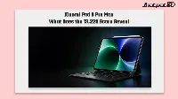 Xiaomi Pad 9 Pro Max Geekbench Leak Shows XRING O3 and 13,229