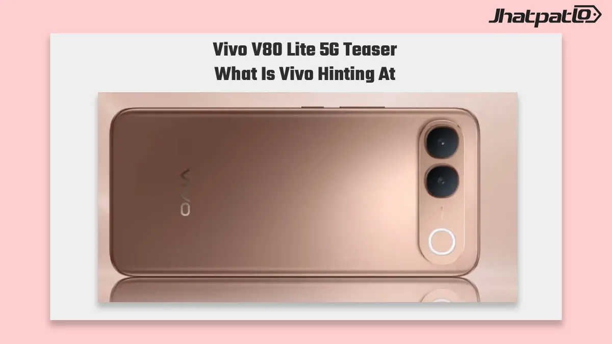 Vivo V80 Lite 5G India launch buzz grows with teaser and design details