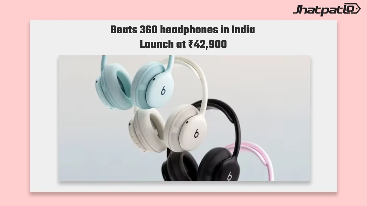  Beats 360 headphones in India launch at ₹42,900 with cushions