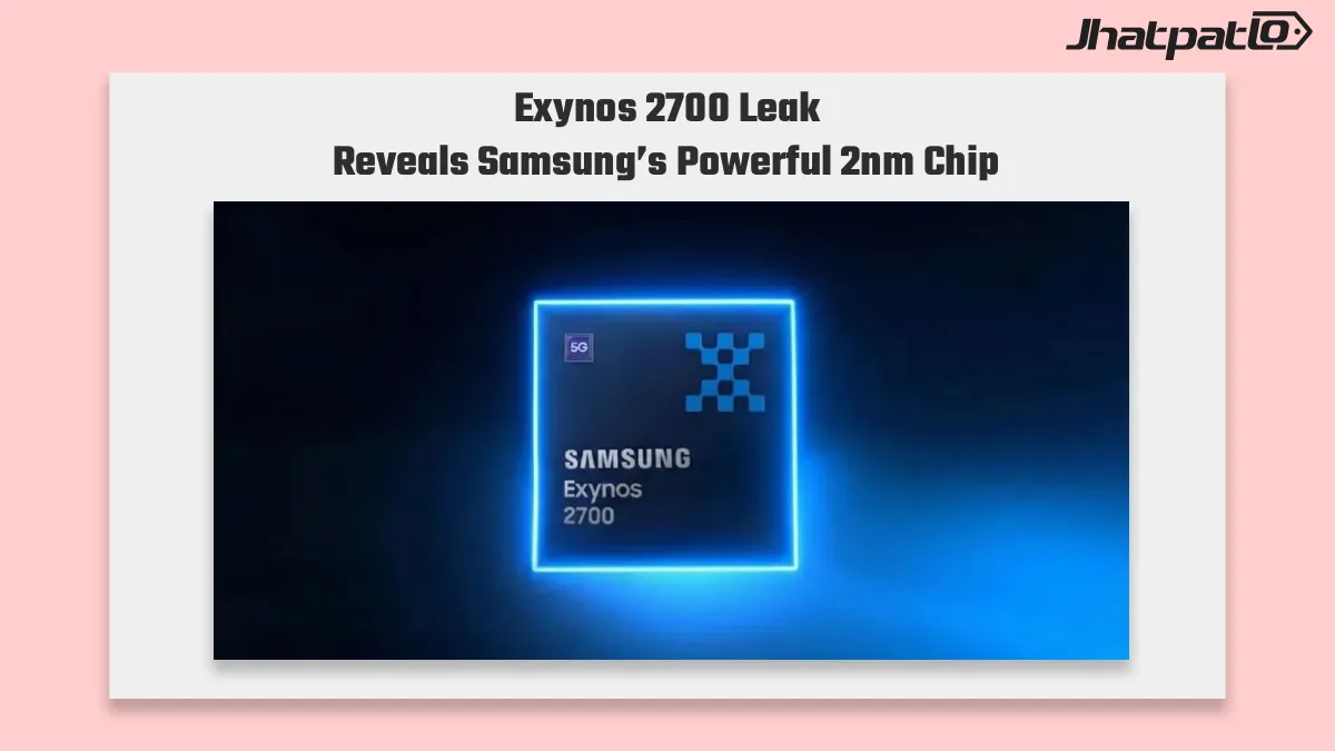  Exynos 2700 Leak Reveals Bigger GPU, NPU Blocks and 2nm SF2P