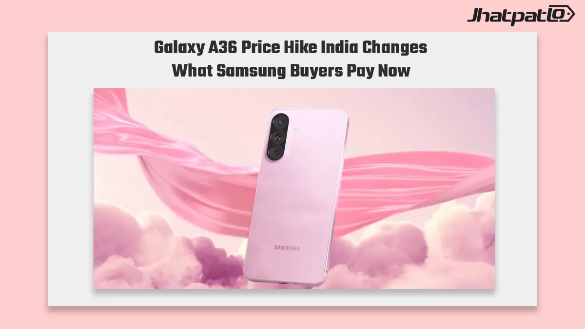 Galaxy A36 price hike India pushes Samsung mid-range phones higher