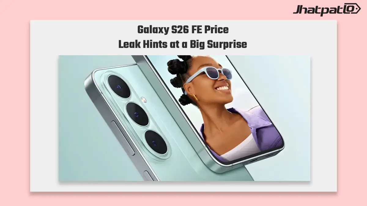  Galaxy S26 FE price in India tipped at Rs 69,999 before sale