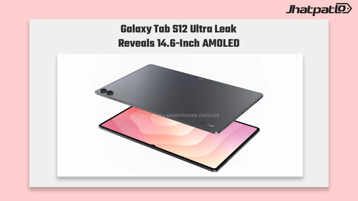  Galaxy Tab S12 Ultra leak points to 14.6-inch AMOLED and Oct. 7 sale