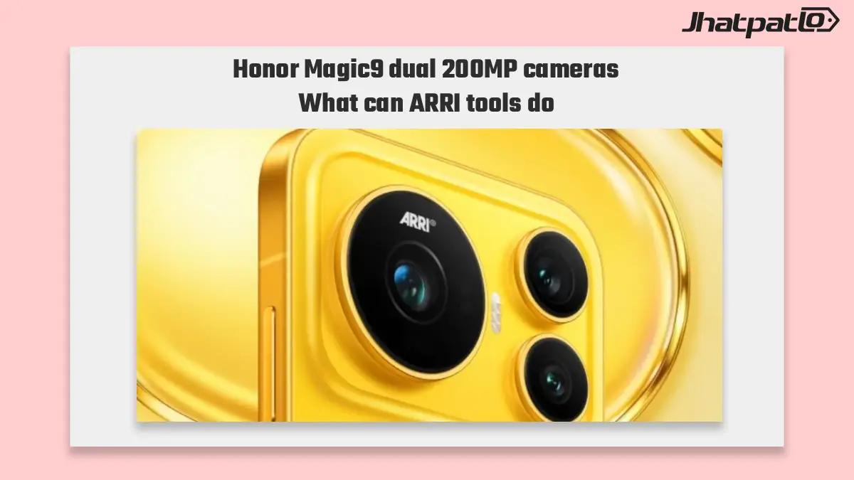  Honor Magic9 dual 200MP cameras launch with ARRI tools