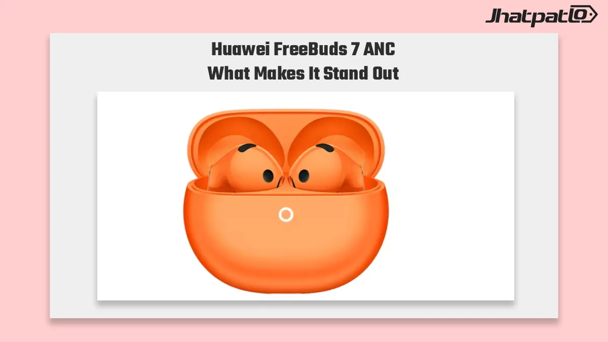  Huawei FreeBuds 7 ANC earbuds launch with 42h battery