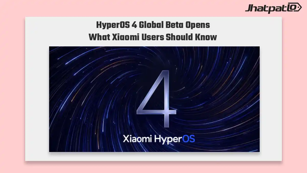  HyperOS 4 Global Beta Test Opens for Xiaomi 17 and 17 Ultra