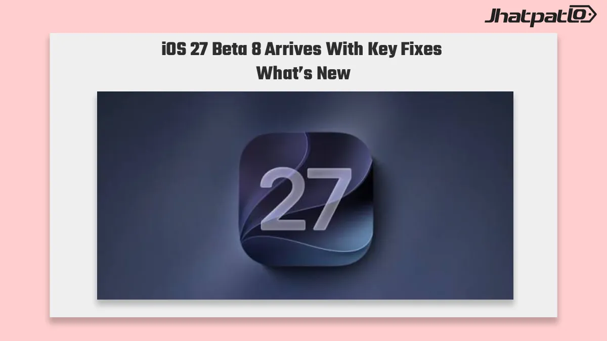  iOS 27 Beta 8 Release Pushes Bug Fixes Ahead of September 9