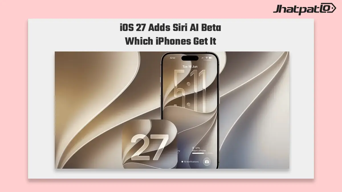 iOS 27 compatible iPhones with Siri AI beta and faster apps