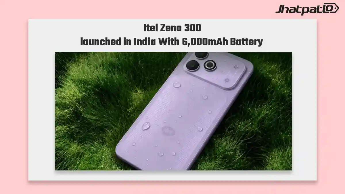 Itel Zeno 300 launched in India with 6,000mAh battery and military-grade durability