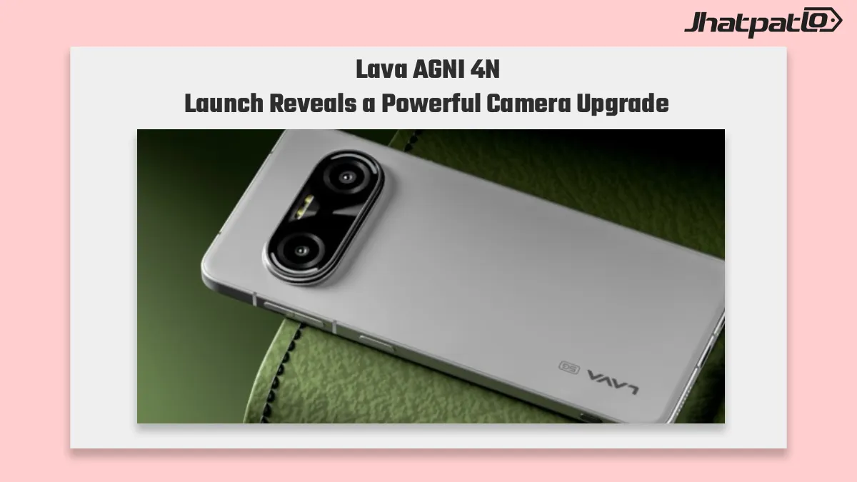 Lava AGNI 4N launch brings Dimensity 8350 and 50MP cameras to UK