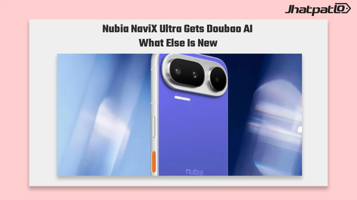 Nubia NaviX Ultra AI phone launches with Doubao and 7,100mAh battery
