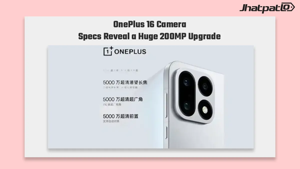 OnePlus 16 camera specs confirmed with 200MP main sensor