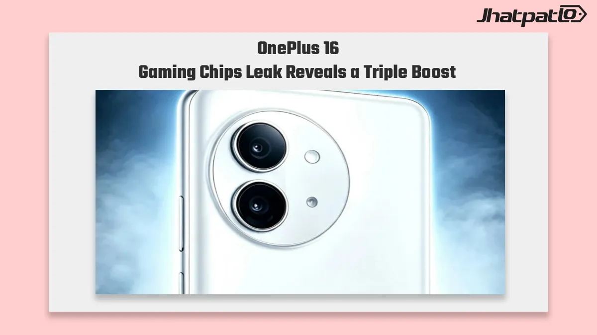  OnePlus 16 Gaming Chips Leak Points to Triple Core Boost
