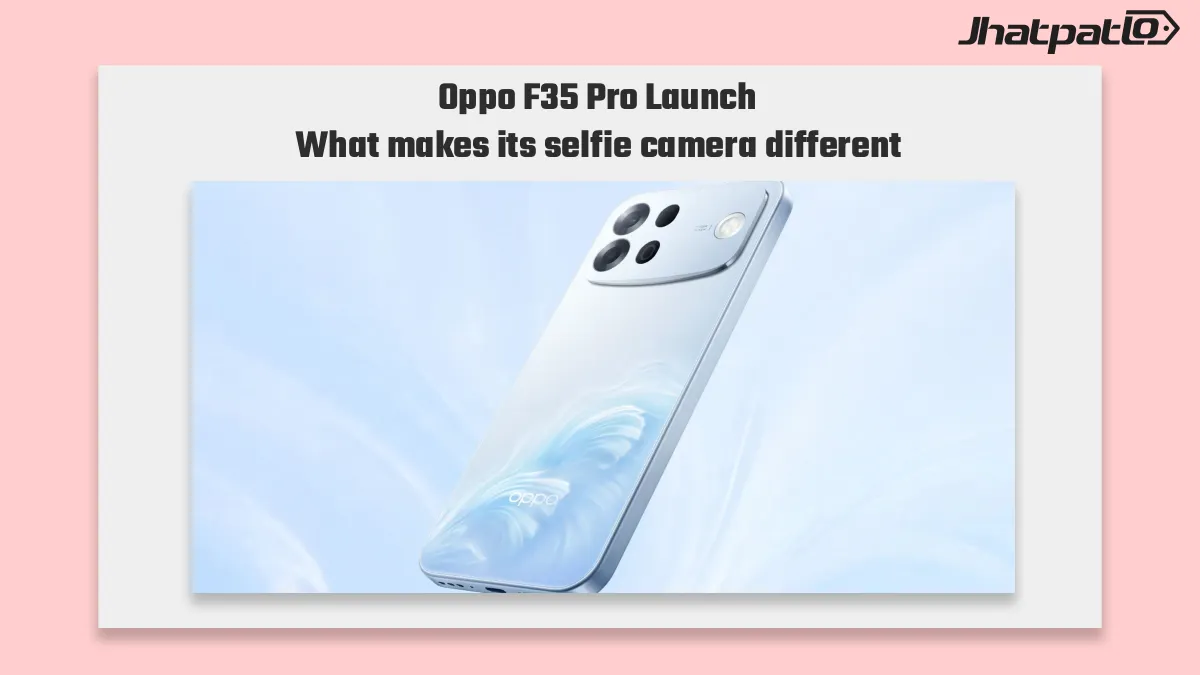  Oppo F35 Pro launch in India brings 50MP ultra-wide selfie camera