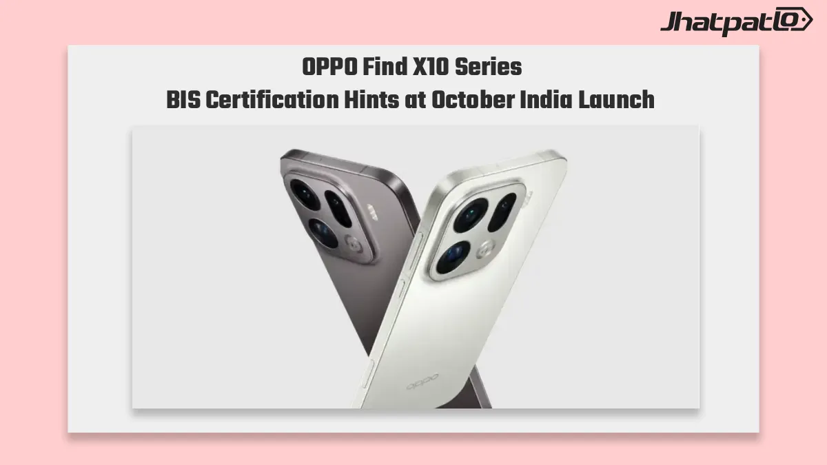 OPPO Find X10 Series BIS Certification Hints at October India Launch