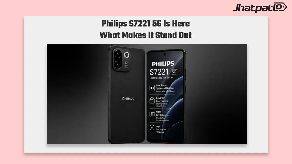 Philips S7221 5G launched in India with 5,700mAh battery