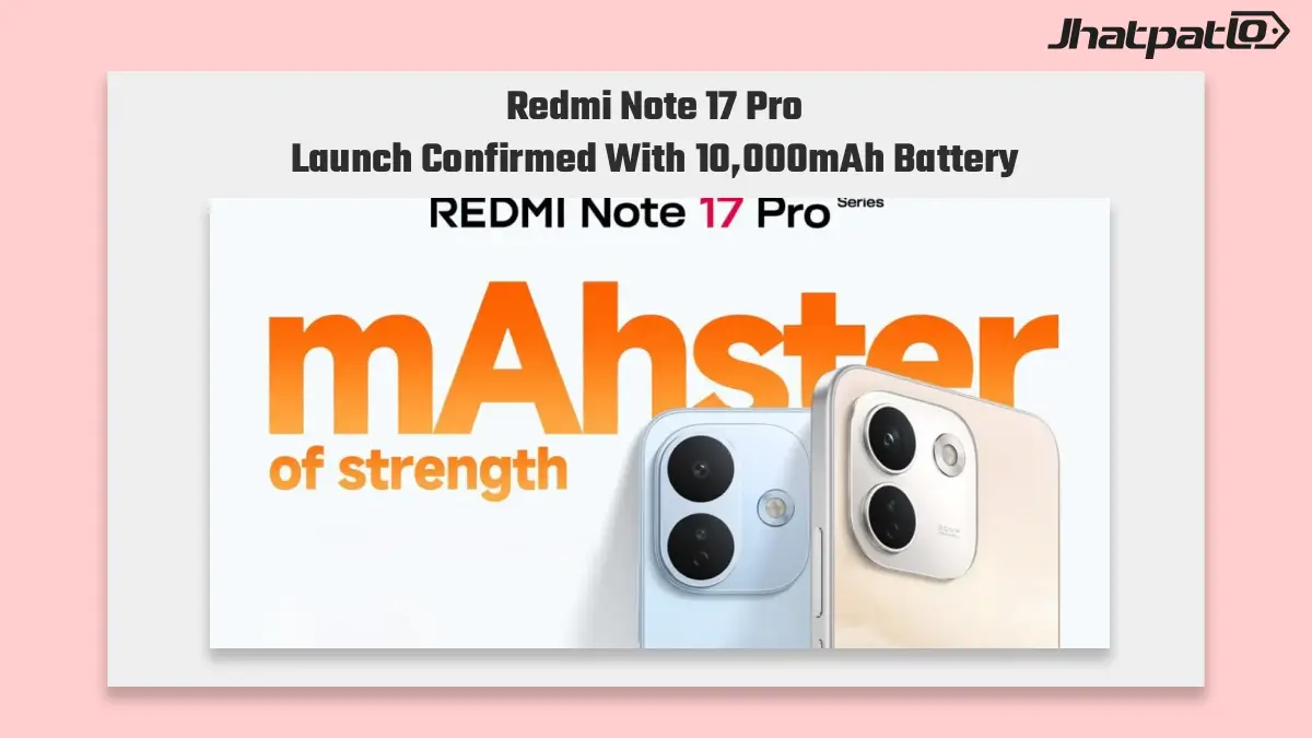  Redmi Note 17 Pro launch confirmed in India with 10,000mAh battery