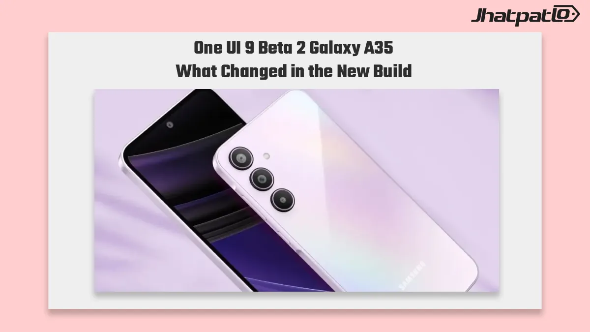  One UI 9 Beta 2 Galaxy A35 Rolls Out in Korea With Camera Fix