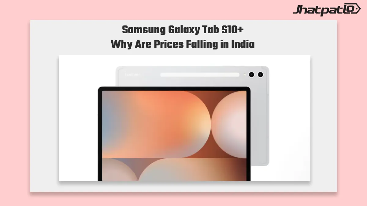 Samsung Galaxy Tab S10+ offers cut India prices for Wi-Fi and 5G models