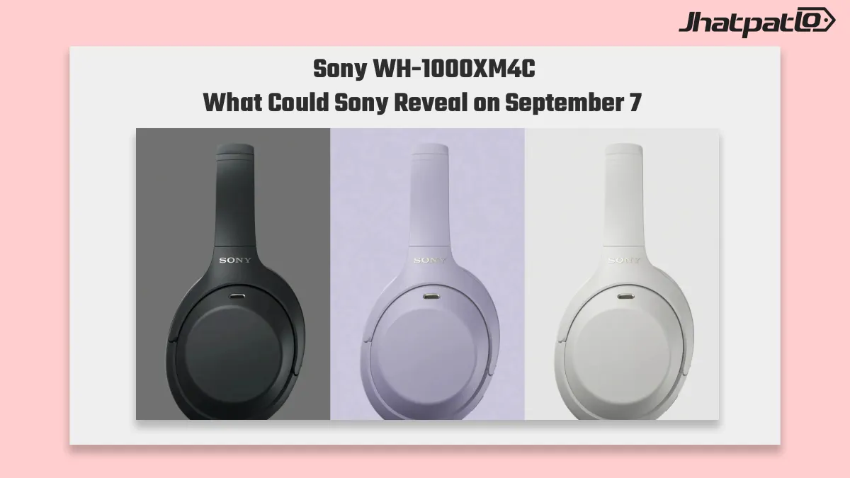  Sony WH-1000XM4C launch date points to September 7 reveal