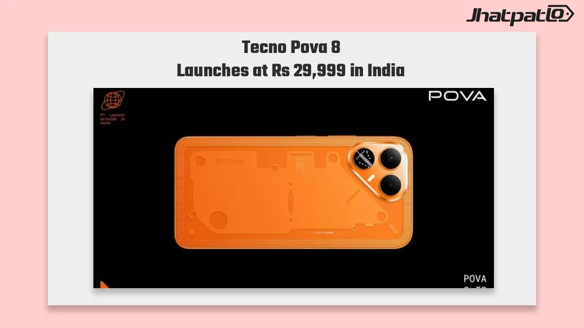 Tecno Pova 8 Plasma Orange launches in India at Rs 29,999