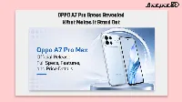 OPPO A7 Pro Quietly Launched In China With 8,000mAh Battery And 120Hz OLED Display