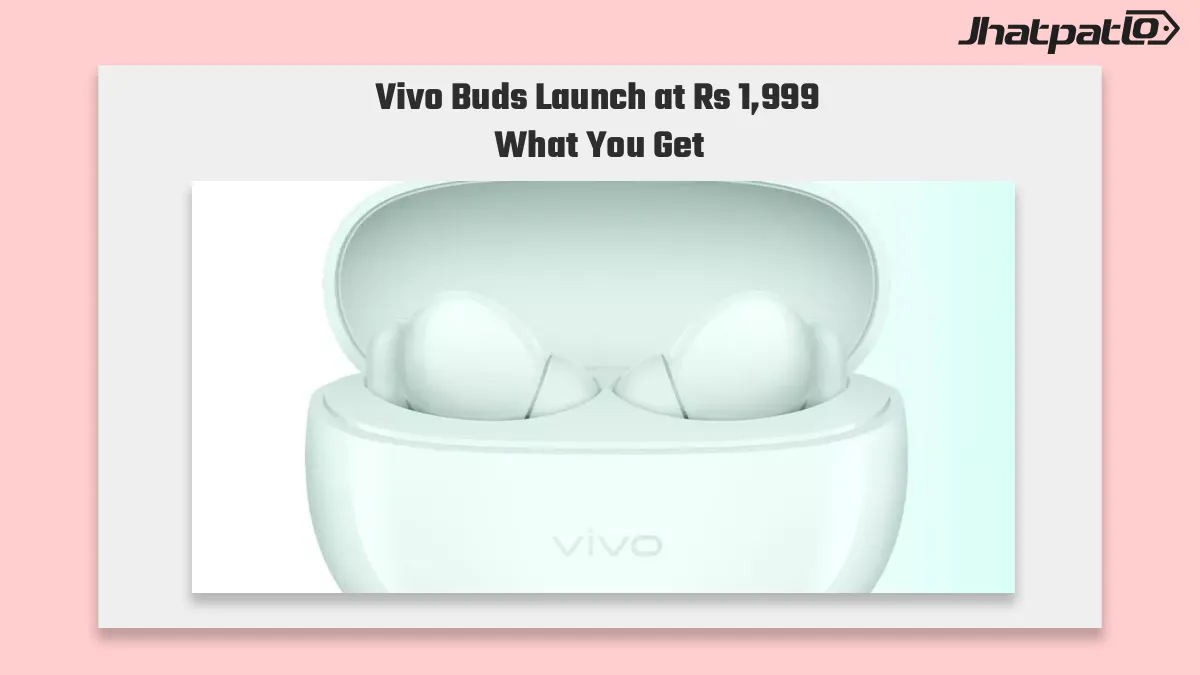 Vivo Buds Bluetooth 6.1 earbuds launch in India at Rs 1,999