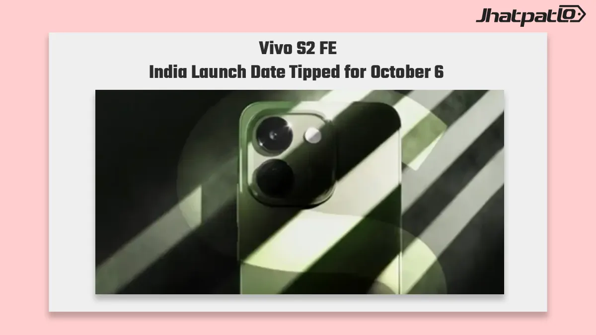  Vivo S2 FE India launch date tipped for October 6 with ₹39,999 price