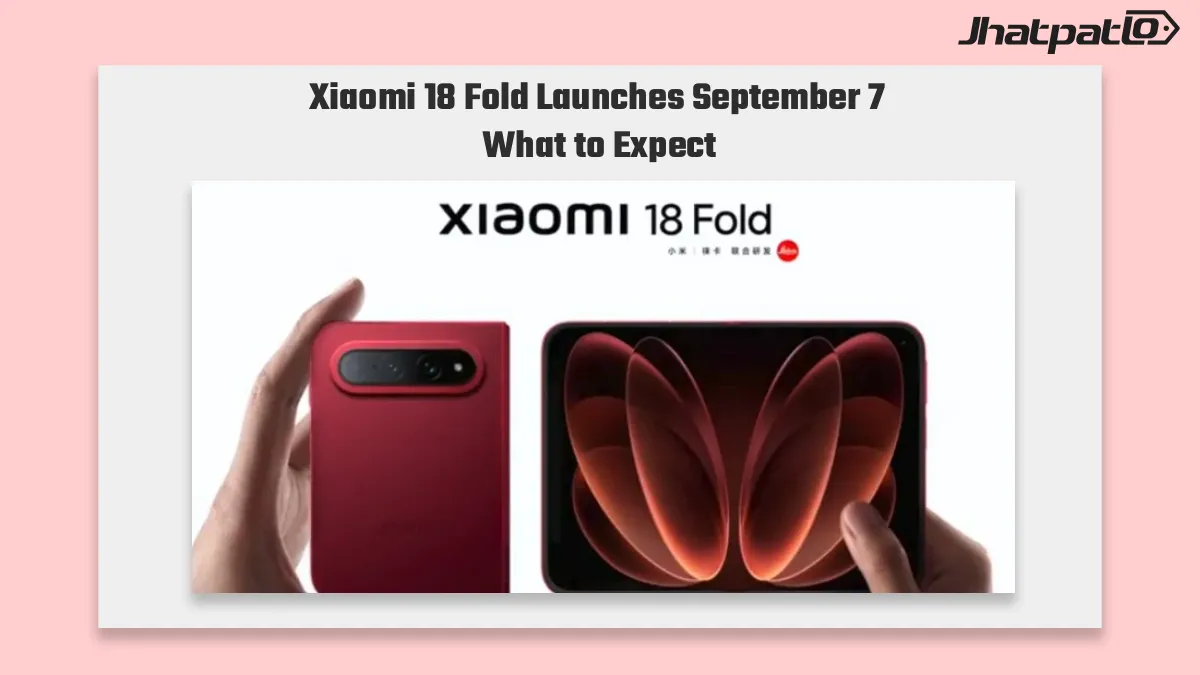  Xiaomi 18 Fold launch date set for September 7 with XRING O3