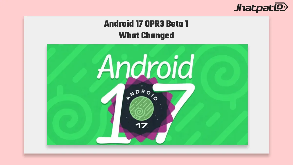 Android 17 QPR3 Beta 1 Brings Pixel Fixes and Notes Tile