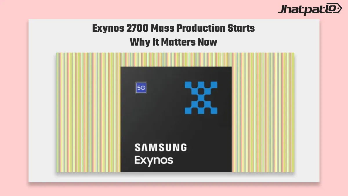 Exynos 2700 mass production starts for Galaxy S27