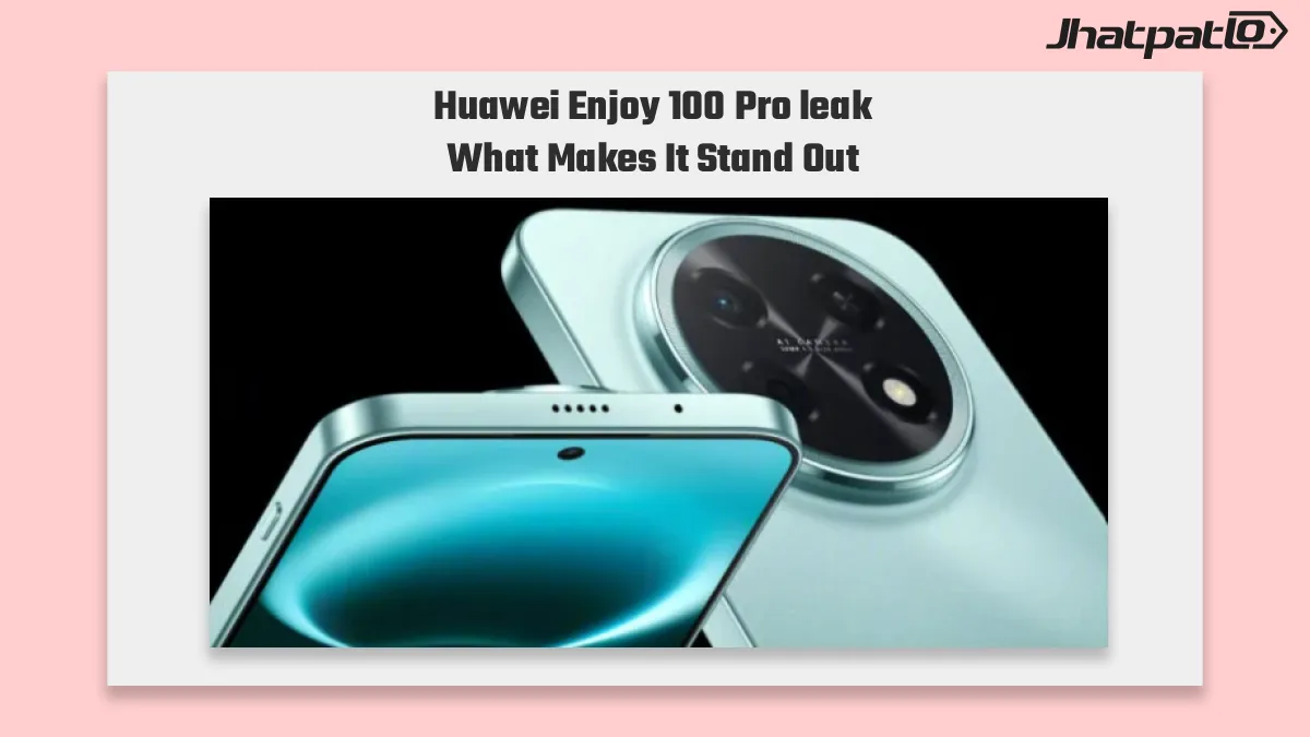 Huawei Enjoy 100 Pro leak points to 8,000mAh battery and Kirin chip