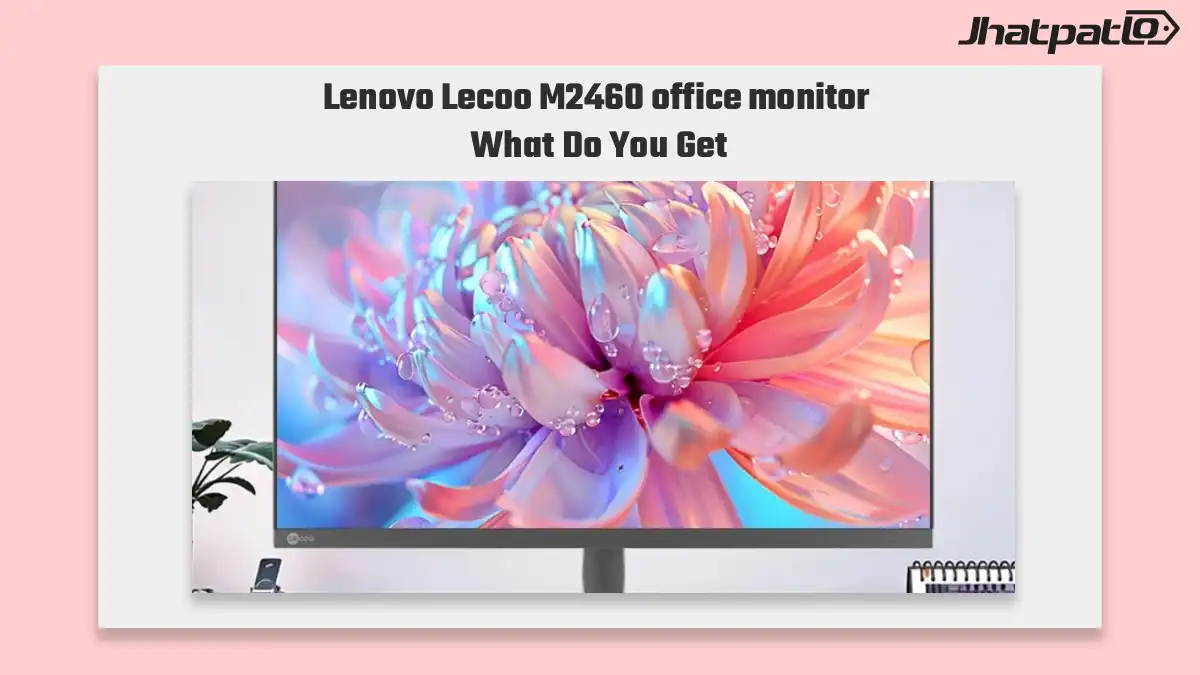  Lenovo Lecoo M2460 office monitor launches with 100Hz 23.8-inch IPS