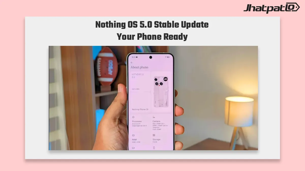 Nothing OS 5.0 Stable Update Rolls Out to Nothing Phone 3