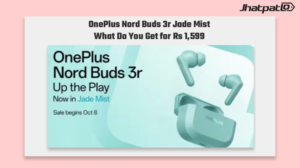 OnePlus Nord Buds 3r Jade Mist Launches in India at Rs 1,599