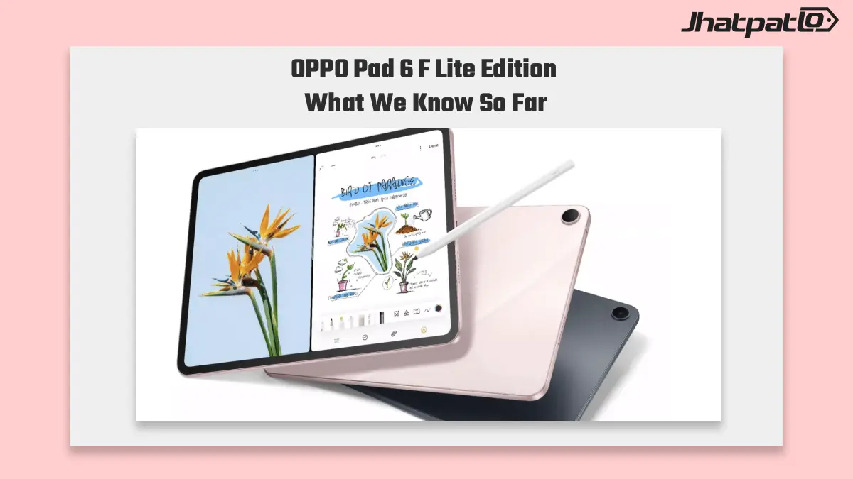 OPPO Pad 6 F Lite Edition Could Be a Pad Mini Rebrand