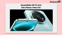 Huawei Enjoy 100 Pro leak points to 8,000mAh battery and Kirin chip