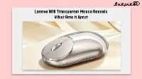Lenovo 900 transparent mouse brings 90 day battery and triple device switching
