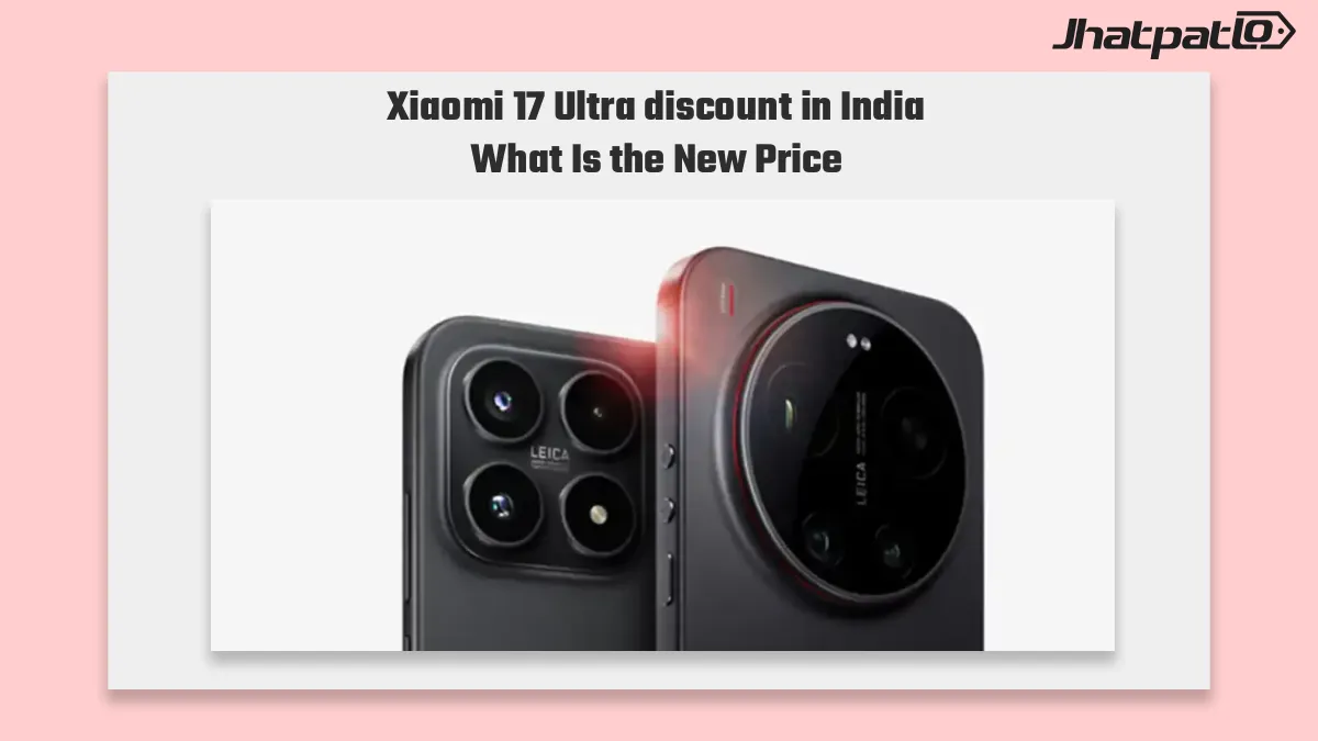  Xiaomi 17 Ultra discount in India cuts Rs 20,000 off flagship price