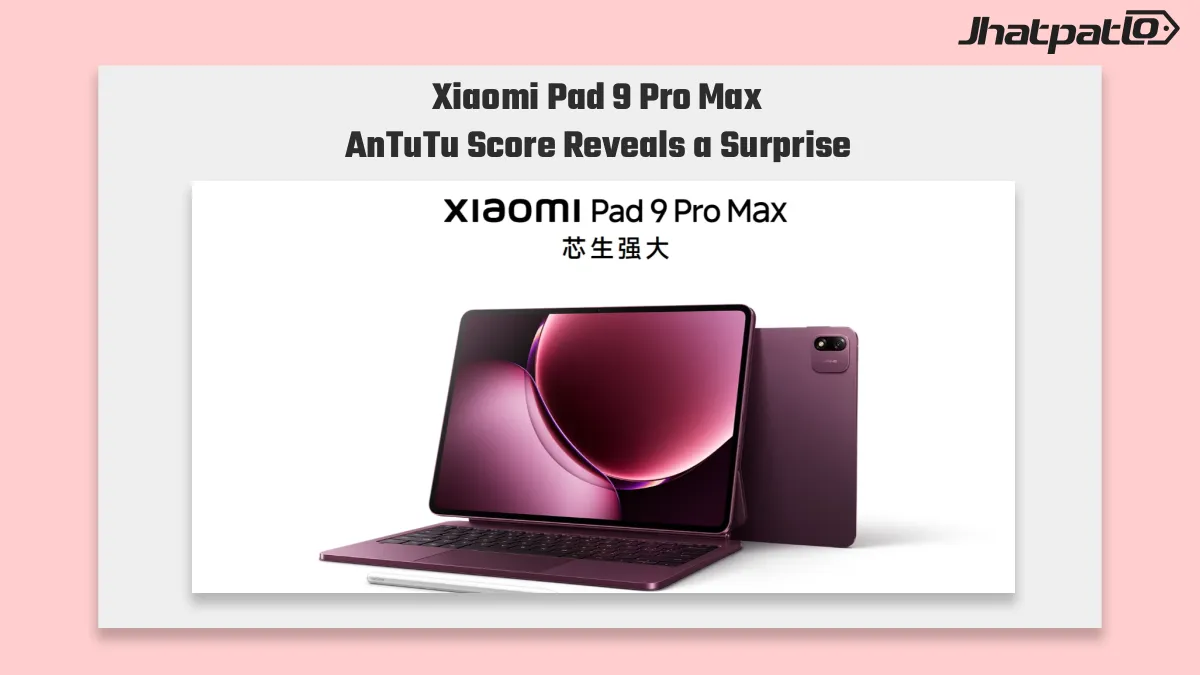 Xiaomi Pad 9 Pro Max AnTuTu Tops Android Tablet Race